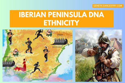 What is Iberian Peninsula DNA Ethnicity Ancestry